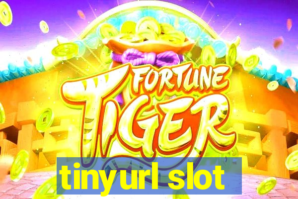 tinyurl slot