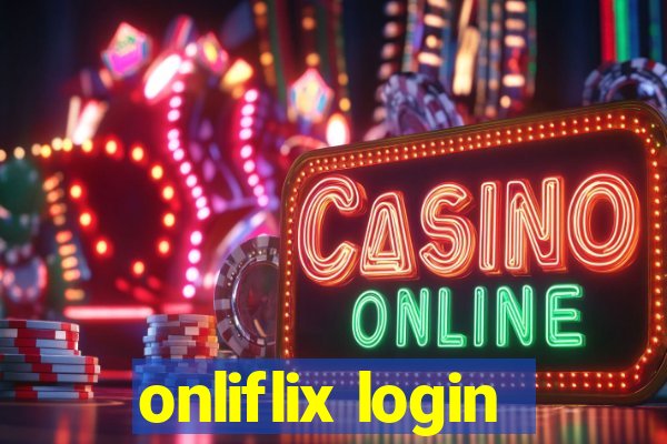 onliflix login