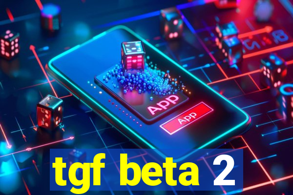 tgf beta 2