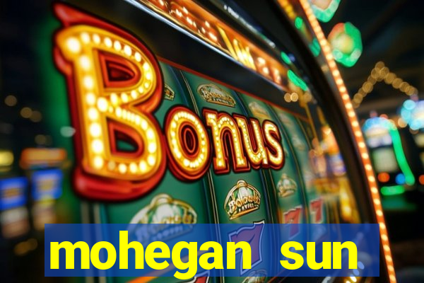 mohegan sun connecticut casino