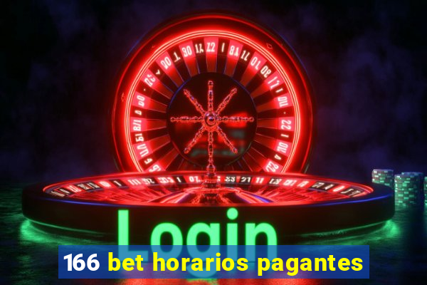 166 bet horarios pagantes