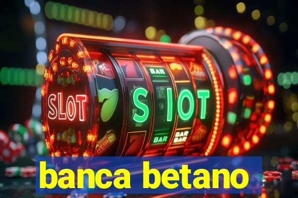 banca betano