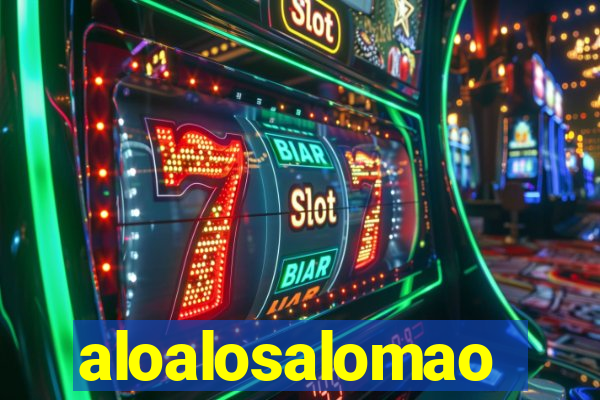 aloalosalomao