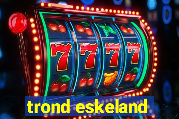 trond eskeland