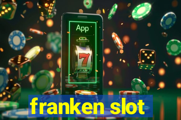 franken slot