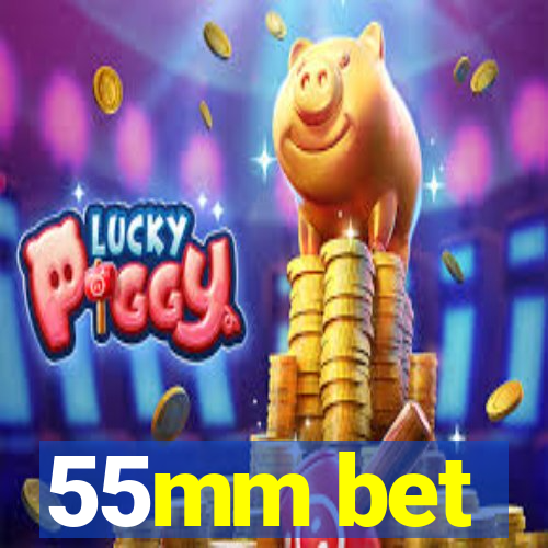 55mm bet