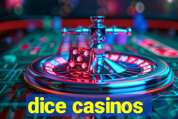 dice casinos