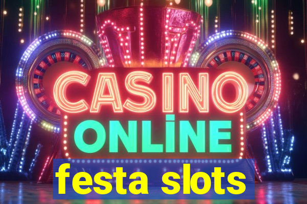 festa slots