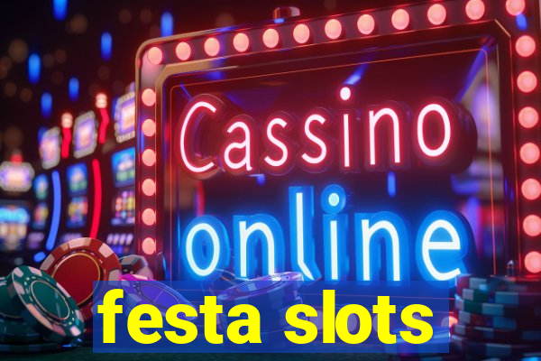 festa slots