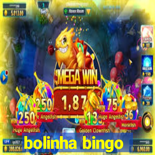 bolinha bingo