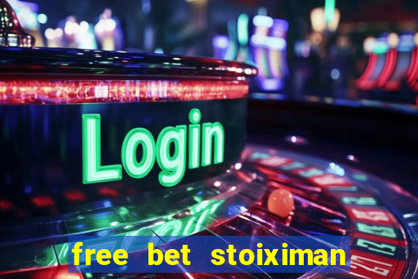 free bet stoiximan τι ειναι