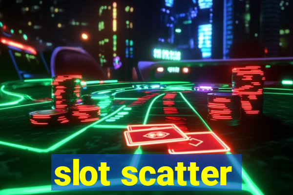 slot scatter