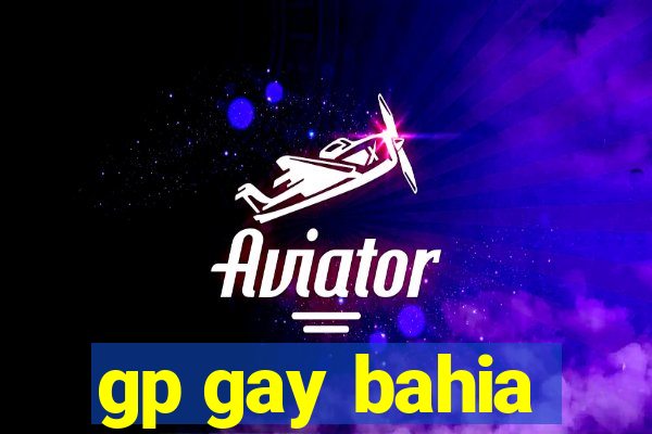 gp gay bahia