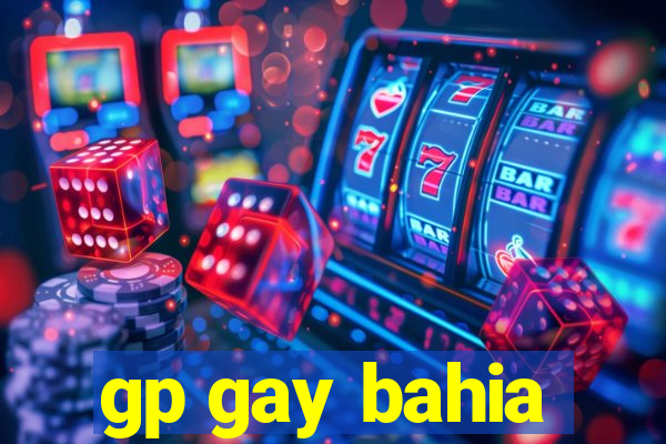 gp gay bahia