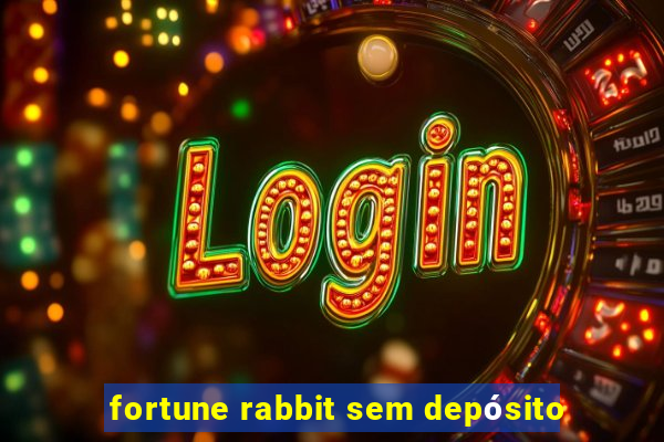 fortune rabbit sem depósito