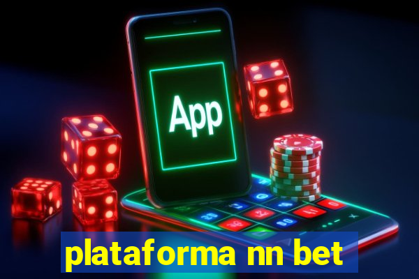 plataforma nn bet