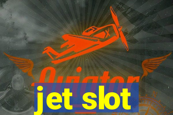 jet slot