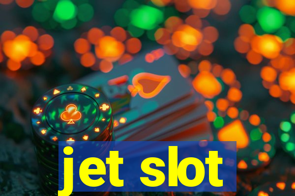 jet slot