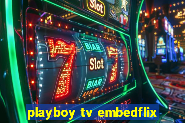 playboy tv embedflix