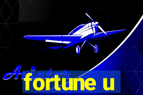 fortune u