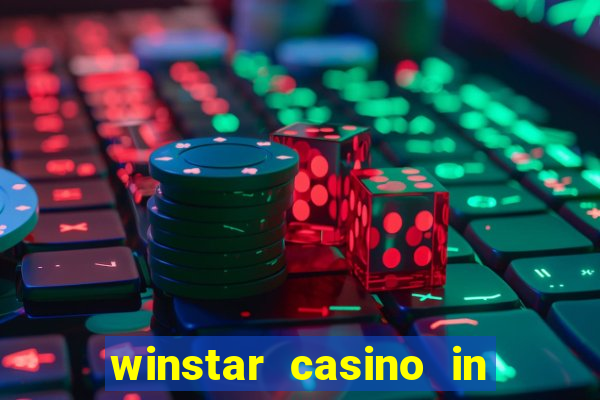 winstar casino in thackerville ok