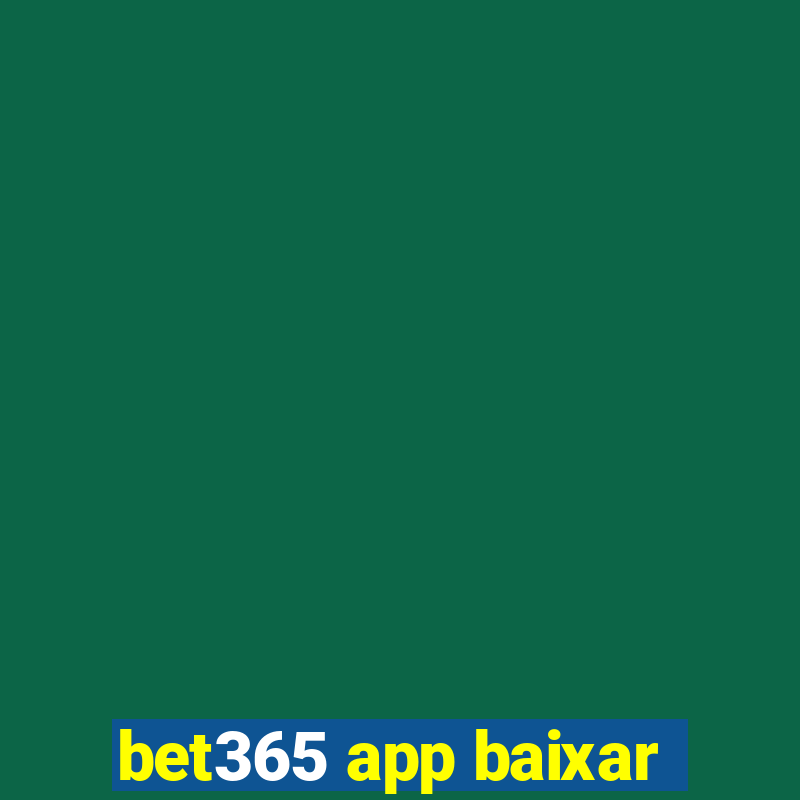 bet365 app baixar