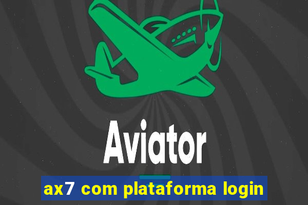 ax7 com plataforma login