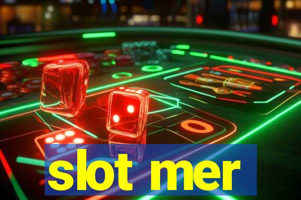 slot mer