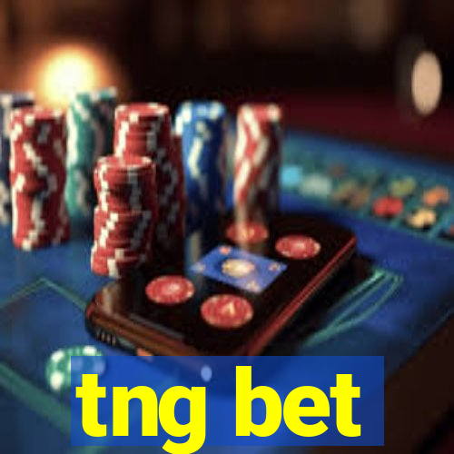 tng bet