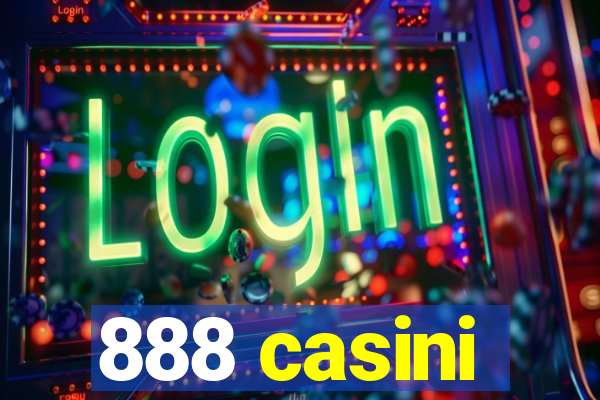 888 casini