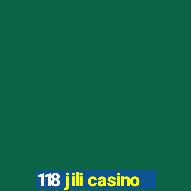 118 jili casino