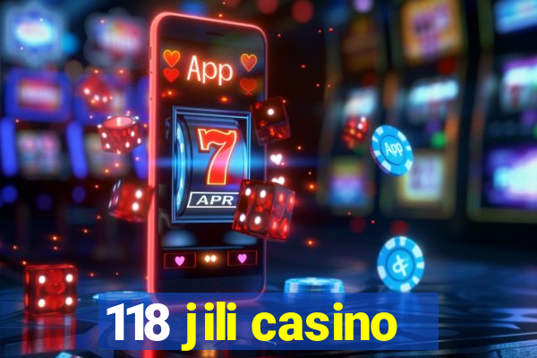 118 jili casino