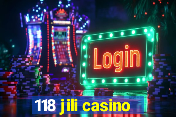 118 jili casino