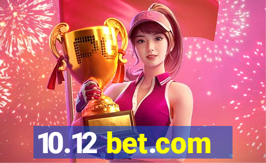 10.12 bet.com