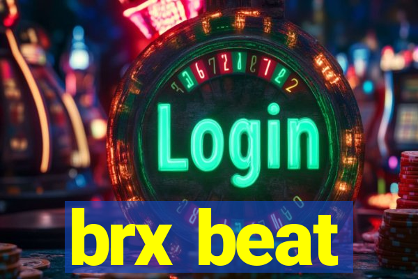 brx beat