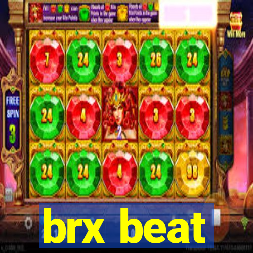 brx beat