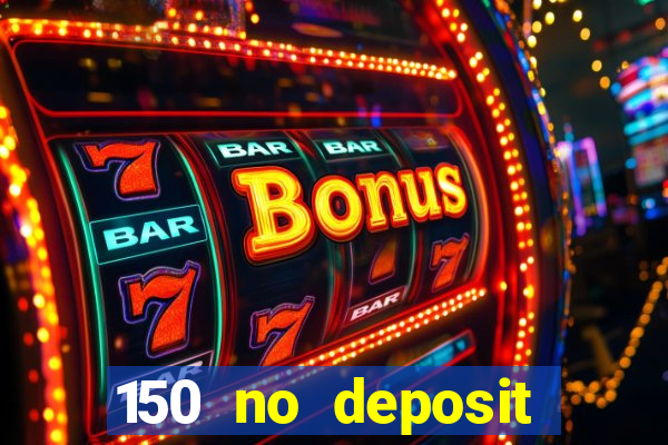 150 no deposit bonus rich casino