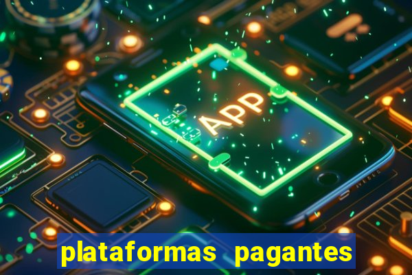 plataformas pagantes fortune tiger