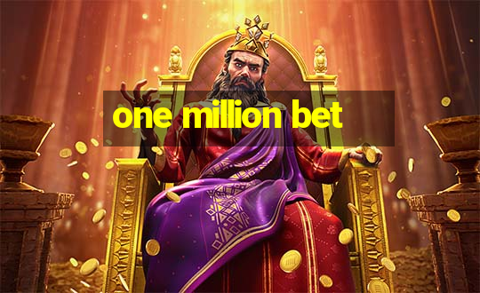 one million bet