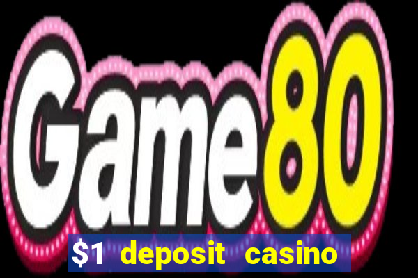 $1 deposit casino 2020 nz