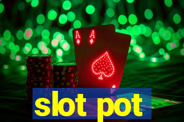 slot pot