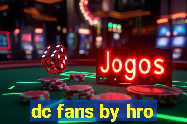 dc fans by hro