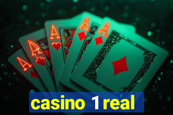 casino 1 real