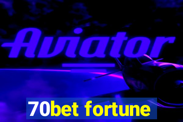 70bet fortune