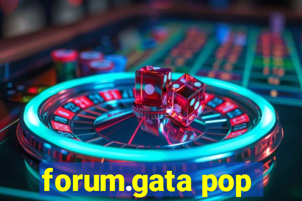 forum.gata pop