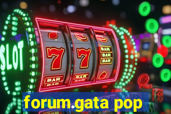 forum.gata pop