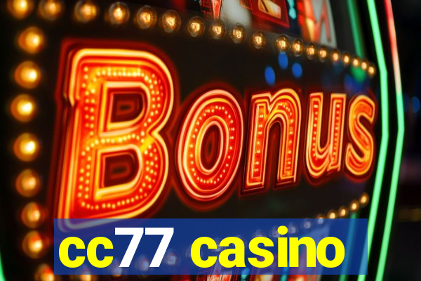 cc77 casino