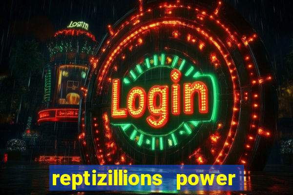 reptizillions power reels slot online