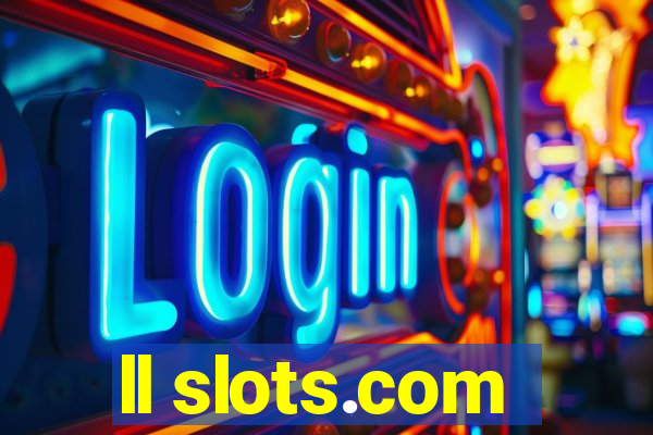 ll slots.com