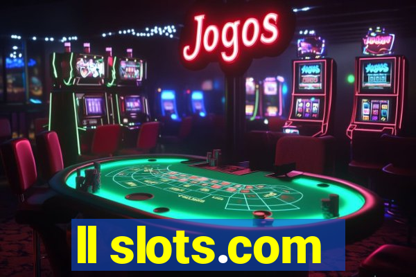 ll slots.com